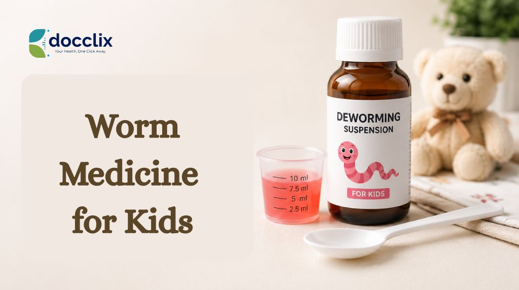 A Complete Guide to Worm Medicine for Kids