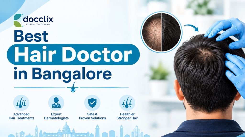 Best Hair Doctor in Bangalore for Expert Hair and Scalp Care