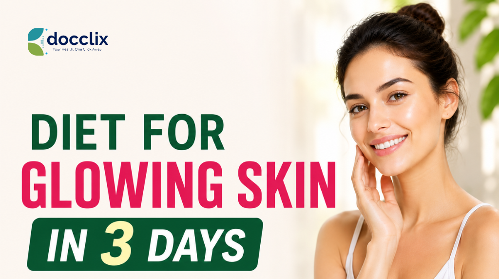 Diet for Glowing Skin in 3 Days: A Simple Meal Plan